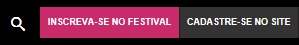 1º) Cadastre-se: clique no botão ‘cadastre-se no site’, na parte superior direita da página, ao lado de ‘inscreva-se no festival’ e faça seu cadastro;